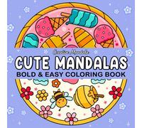 Cute Mandalas: Bold and Easy Coloring Book for Adults and Kids Featuring Cute and cozy Mandalas, Simple and Big Designs for Relaxation