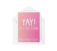 Cute Maternity Cards | Yay C-Section Keeping It Tight | Expecting Cards for Her | New Baby Fun Joke Banter Cards Profanity Rude | CBH338