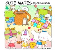 Cute Mates Coloring Book: for Adults and Teens Featuring Cozy and Easy Adorable Animal Characters. Bold, Simple and Large Print Designs With Thick Lines (Cozy & Easy Coloring)