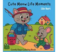Cute Meow Life Moments: Comfy Days Coloring Book, Big Bold And Simple Designs, Coloring Fun For Adults And Teens Featuring Charming Cat Characters