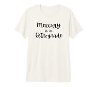 Cute Mercury is in Retrograde Funny Astrology Horoscope Joke Premium T-Shirt