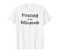 Cute Mercury is in Retrograde Funny Astrology Horoscope Joke T-Shirt