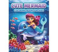 Cute Mermaid Coloring Book For Kids: Mermaid Coloring Pages, Mermaid Activity, Kids Coloring Book