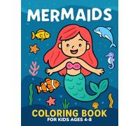 Cute Mermaids Coloring Book for Kids Ages 4-8: Fun and Easy Coloring Pages: 75 Unique Mermaid Illustrations (Sir Jack Russell Coloring Books)