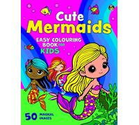 Cute Mermaids Easy Colouring Book for Kids: 50 Adorable Colouring Pages of Magical Kawaii Mermaids in Underwater Scenes for Girls and Boys Aged 2+ (Colouring Books for Kids 2+)