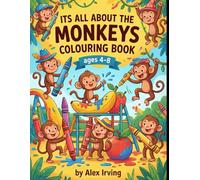 Cute Monkey Colouring Book for Kids Ages 4-8: 30 Adorable and Playful Monkey Pages with Fun Jungle Adventures: Fun and Silly Monkey Adventures with Large Easy-to-Colour Pages