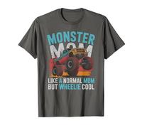 Cute Monster MOM Like Normal Mama But Wheelie Cool Birthday T-Shirt