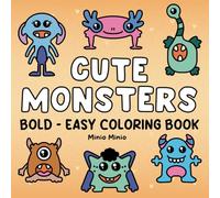 Cute Monsters: Bold and Easy Designs for Adults and Kids (Bold & Easy Coloring Books)