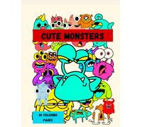 Cute Monsters Coloring Book for Kids Ages 3-8: Fun and Easy Monster Designs for Creative Little Artists