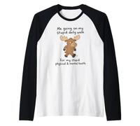 Cute Moose: Me Going on My Stupid Walk for My Stupid Health Raglan Baseball Tee