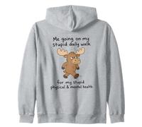 Cute Moose: Me Going on My Stupid Walk for My Stupid Health Zip Hoodie