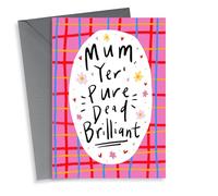 Cute Mothers Day Card - Mum - Yer Pure Dead Brilliant