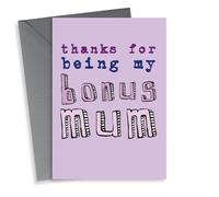 Cute Mothers Day Card - Step Mum - Thanks For Being My Bonus Mum