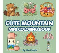 Cute Mountain: Mini Coloring Book for relaxation | 40+ Cute Mountain Designs | Relaxing Coloring Book for All Ages (Cute Travel Coloring Collection)