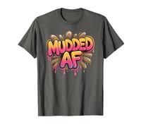 Cute MUDDED AF Mud Run Girls Mudder Sisters My Mudding Queen T-Shirt