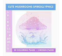 Cute Mushrooms Spiroglyphics Spirals Lines Dots: One Color Coloring Book With Unique Ilustraions To Discover
