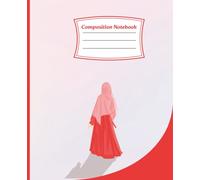 Cute Muslim Girl Composition Notebook: Wide Ruled Lined Notebook for Back to School, College Students, and Daily Writing Journal for Girls, Teens, ... Work, Office| 110 Pages | 7.5 x 9.25 in