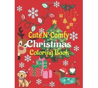 Cute N' Comfy Christmas Coloring Book: Cozy Winter Coloring Pages