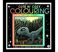 Cute n’ Cozy Colouring: Dinosaur Domain