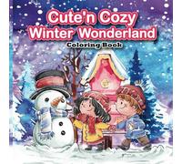 Cute n Cozy Winter Wonderland: 50 Page Coloring Book For Kids