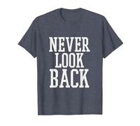 Cute Never Look Back - Always Funny Sarcastic White Quote T-Shirt, Men, Heather Blue, Medium