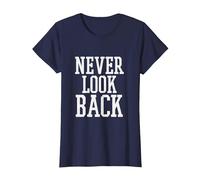 Cute Never Look Back - Always Funny Sarcastic White Quote T-Shirt, Women, Navy Blue, X-Large
