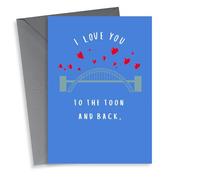 Cute Newcastle Anniversary Card/Valentines Day Card - Tyne Bridge - I Love You To The Moon And Back