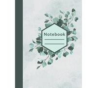 Cute Notebook for Teen Girl Eucalyptus Plant Aesthetic - College Ruled Composition: 2021 Back-to-School Vibes - Simple Modern Chic