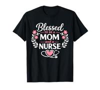Cute Nurse Mothers Day Blessed to Be a Mom and a Nurse RN T-Shirt