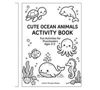 Cute Ocean Animals Activity Book: Fun Preschool Activities for Ages 3-5: Color, Trace, Count and Find with Adorable Whales, Turtles, Octopus and Sea Friends