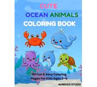 Cute Ocean Animals Coloring Book: 50 Fun & Easy Coloring Pages for Kids Ages 3-6