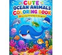 Cute Ocean Animals Coloring Book: 50 Fun & Easy Coloring Pages for Kids Ages 3-6 | Adorable Sea Creatures, Big Bold Designs & Simple Coloring Fun for Preschoolers and Toddlers