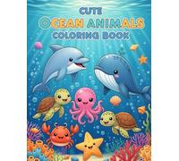 Cute Ocean Animals Coloring Book: Kawaii Sea Creatures for Kids & Adults (Cute Kawaii Coloring Books for Kids, Teens & Adults)