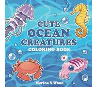 Cute Ocean Creatures Coloring Book