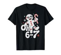 Cute Oh 67 Snap Gingerbread Cookie Meme Gen Alpha Six Seven T-Shirt