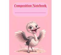 Cute Ostrich Theme Composition Notebook with Pink Background- 8.5x11 inch, 120 wide Ruled Pages, Matte Cover | Bird Theme Stationery: Kawaii Ostrich ... Writing Book | Cute Gift for Kids, Teens