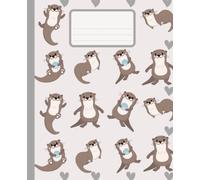 Cute Otter Composition Notebook: Animal design journal, Shellfish otter heart design cover, Simple and lovely notebook, For girls, boys, Otter lovers, ... Wide ruled 7.5"x9.25", Blank lined 120 page