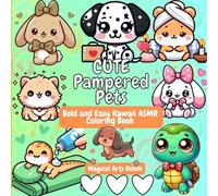 Cute Pampered Pets: Bold and Easy Kawaii ASMR Coloring Book
