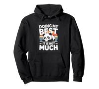 Cute Panda Doing My Best It Is Not Much Mood Pullover Hoodie
