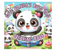 Cute Panda’s Busy Day: A Fun and Easy Coloring Adventure for Kids Ages 3-5