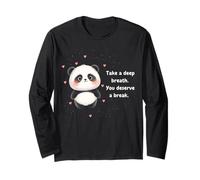 Cute Panda Take a Deep Breath You Deserve a Break Long Sleeve T-Shirt