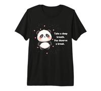 Cute Panda Take a Deep Breath You Deserve a Break Premium T-Shirt