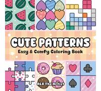 Cute Patterns: Comfy Coloring Book for Adults and Kids, Easy-to-Color Designs with Bold Cozy Patterns for Fun and Relaxation including Swatch and Palette Journal Pages to boost Creativity