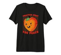 Cute Peach Pun Practice What You Peach Quote Premium T-Shirt