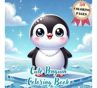 Cute Penguin Coloring Book | 50 Cute Coloring Pages for Kids