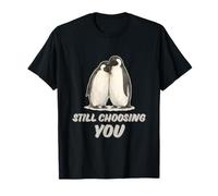Cute Penguin Couple Still Choosing You Art T-Shirt