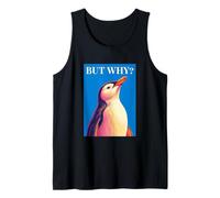 Cute Penguin with But Why Question Funny Retro Pop Art Tank Top