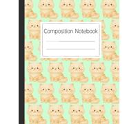 Cute Persian Cat Composition Notebook with a Fluffy Kitten Pattern: A Fun and Adorable Journal for Note Taking, Schoolwork, and Creative Writing for Students and Cat Lovers