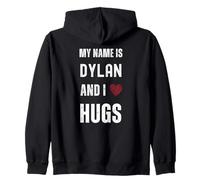 Cute Personalized Name Is Dylan And I Love Hugs Zip Hoodie
