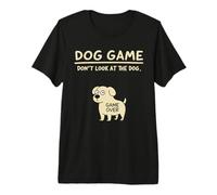 Cute Pet Puppy Lover Fun Dog Game Don’t Look at the Dog Premium T-Shirt